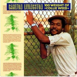 Carlton Livingston - 100 Weight Of Collie Weed  LP LP